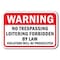 Signmission Safety Sign, 12 in Height, Aluminum, No Loitering - Warning A-1218 No Loitering - Warning - alternate 1